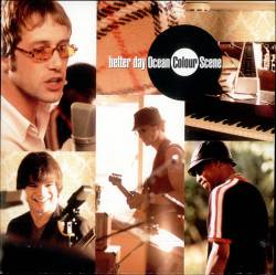 Ocean Colour Scene : Better Day